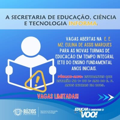 Secretaria de Educação de Búzios Anuncia Abertura de Vagas para Novas Turmas de Educação Integral na E.M. Eulina de Assis Marques.