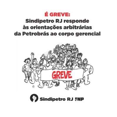 Gestores da Petrobrás Recebem Respostas Firmes às Diretrizes Controversas do Sindipetro-RJ